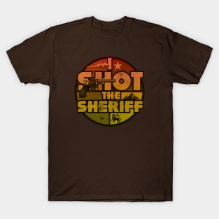 Shot The Sherriff T-Shirt